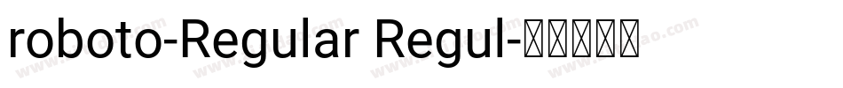 roboto-Regular Regul字体转换